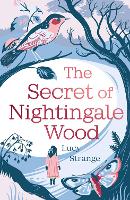 Book Cover for The Secret of Nightingale Wood by Lucy Strange