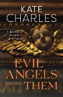 Book Cover for Evil Angels Among Them by Kate Charles