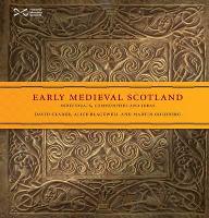 Book Cover for Early Medieval Scotland by David Clarke, Alice Blackwell, Martin Goldberg