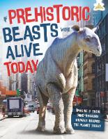 Book Cover for If Prehistoric Beasts Were Alive Today by John Farndon