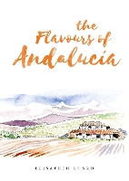 Book Cover for The Flavours of Andalucia by Elisabeth Luard