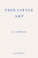 Book Cover for This Little Art by Kate Briggs