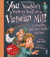 Book Cover for You Wouldn't Want to Work in a Victorian Mill by John Malam, David Salariya