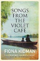 Book Cover for Songs from the Violet Café by Fiona Kidman