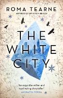 Book Cover for The White City by Roma Tearne