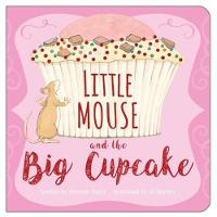 Book Cover for Little Mouse and the Big Cupcake by Thomas Taylor
