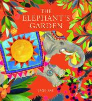 Book Cover for The Elephant's Garden by Jane Ray