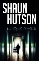 Book Cover for Lucy's Child by Shaun Hutson