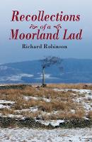 Book Cover for Recollections of a Moorland Lad by Richard Robinson