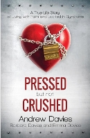 Book Cover for Pressed but Not Crushed by Andrew Davies