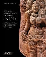 Book Cover for Art and Archaeology of Ancient India by Naman P. Ahuja