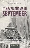 Book Cover for It Never Snows in September by Robert J Kershaw