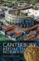 Book Cover for Canterbury Before the Normans by Professor David Birmingham