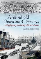 Book Cover for Around old Thornton-Cleveleys by Dave Hutchinson