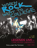 Book Cover for When Rock Went to College 1969-1985 by Barry Lucas