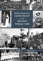 Book Cover for Herefordshire's Home Front in the Second World War by Bill Laws