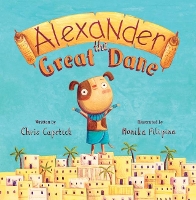 Book Cover for Alexander the Great Dane by Chris Capstick