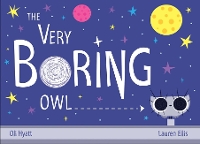 Book Cover for The Very Boring Owl by Oli Hyatt