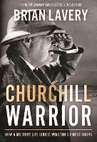 Book Cover for Churchill: Warrior by Brian Lavery