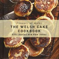 Book Cover for Flavours of Wales: Welsh Cake Cookbook, The by Gilli Davies