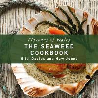 Book Cover for Flavours of Wales: Welsh Seaweed Cookbook, The by Gilli Davies