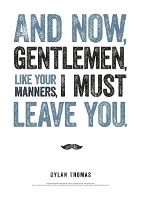 Book Cover for Dylan Thomas Print: And Now, Gentlemen, like Your Manners by Dylan Thomas