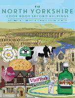 Book Cover for The North Yorkshire Cook Book Second Helpings by Katie Fisher