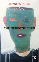 Book Cover for The Neurotic Turn by Charles Johns