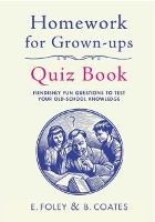 Book Cover for Homework for Grown-Ups Quiz Book by Elizabeth Foley, Beth Coates