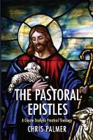 Book Cover for The Pastoral Epistles by Chris Palmer