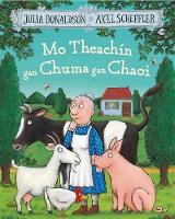 Book Cover for Mo Theachín Gan Chuma Gan Chaoi by Julia Donaldson