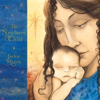 Book Cover for The Newborn Child by Jackie Morris