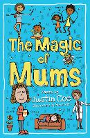 Book Cover for The Magic of Mums by Justin Coe