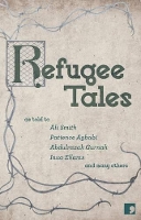 Book Cover for Refugee Tales by Ali Smith, Abdulrazak Gurnah, Chris Cleave, Marina Lewycka