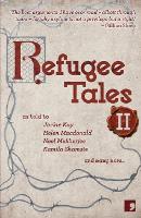 Book Cover for Refugee Tales by Jackie Kay, Olivia Laing, Rachel Holmes, Caroline Bergvall