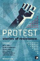 Book Cover for Protest by Sandra Alland, Sara Maitland, Holly Pester, Matthew Holness
