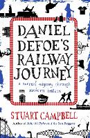 Book Cover for Daniel Defoe's Railway Journey by Stuart Campbell