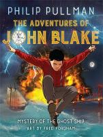 Book Cover for The Adventures of John Blake:  Mystery of the Ghost Ship by Philip Pullman