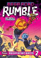 Book Cover for Mega Robo Bros 2: Mega Robo Rumble by Neill Cameron