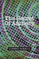 Book Cover for The Secret of Archery by Alessio Zanelli