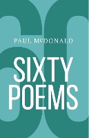 Book Cover for 60 Poems by Paul McDonald