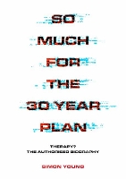 Book Cover for So Much For The 30 Year Plan by Simon Young