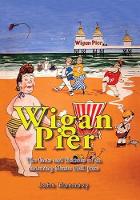 Book Cover for Wigan Pier by John Hannavy