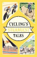 Book Cover for Cycling's Strangest Tales by Iain Spragg