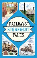 Book Cover for Railways' Strangest Tales by Tom Quinn