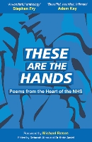 Book Cover for These Are The Hands by Michael Rosen, Lemn Sissay