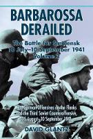 Book Cover for Barbarossa Derailed: the Battle for Smolensk 10 July-10 September 1941 by David M. Glantz