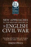 Book Cover for New Approaches to the Military History of the English Civil War by Ismini Pells