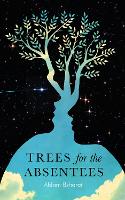 Book Cover for Trees For The Absentees by Ahlam Bsharat