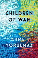 Book Cover for Children of War by Ahmet Yorulmaz